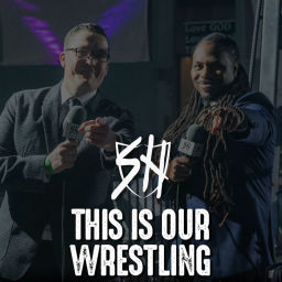 Podcast thumbnail for SHW: This Is Our Wrestling