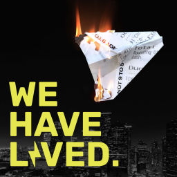 Podcast thumbnail for We Have Lived.