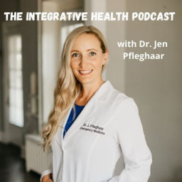 Podcast thumbnail for The Integrative Health Podcast with Dr. Jen