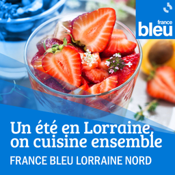 Podcast thumbnail for Un été en Lorraine, on cuisine ensemble