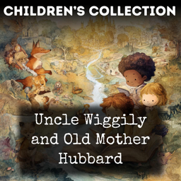 Podcast thumbnail for Uncle Wiggily and Old Mother Hubbard