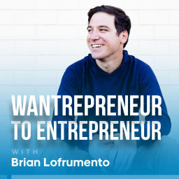 Podcast thumbnail for Wantrepreneur to Entrepreneur | Start and Grow Your Own Business
