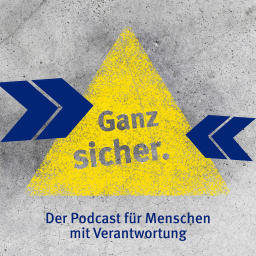 Podcast thumbnail for Ganz sicher - Der Podcast für Menschen mit Verantwortung