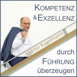 Podcast thumbnail for Kompetenz & Exzellenz - durch Führung überzeugen