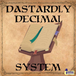 Podcast thumbnail for Dastardly Decimal System