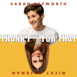 Podcast thumbnail for Thank F*ck For That with Sarah Keyworth & Micky Overman