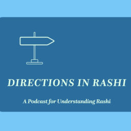 Podcast thumbnail for Directions in Rashi