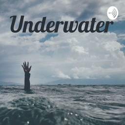 Podcast thumbnail for Underwater
