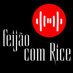 Podcast thumbnail for Feijão com Rice