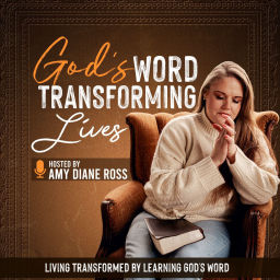 Podcast thumbnail for God’s Word Transforming Lives - Women’s Bible Study, Christian living, Christian Inspiration, Grief Support, Women’s Mental Health,