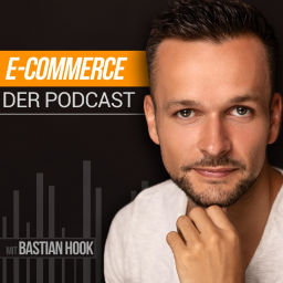 Podcast thumbnail for Der E-Commerce Podcast mit Bastian Hook - Lerne Geld mit Online Shops zu verdienen