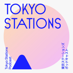 Podcast thumbnail for TOKYO STATIONS 放送東京