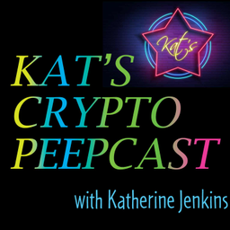 Podcast thumbnail for Kat's Crypto Peepcast