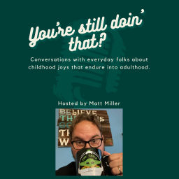 Podcast thumbnail for You're Still Doin' That?