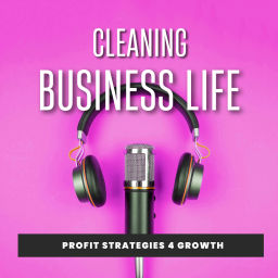 Podcast thumbnail for Cleaning Business Life