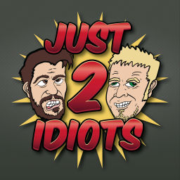 Podcast thumbnail for Just 2 Idiots