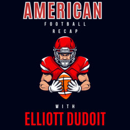 Podcast thumbnail for American Football Recap with Elliott Dudoit