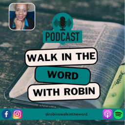 Podcast thumbnail for Walk In the Word With Robin