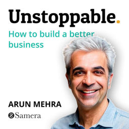 Podcast thumbnail for Unstoppable. How to build a better business!