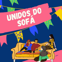Podcast thumbnail for Unidos do Sofá