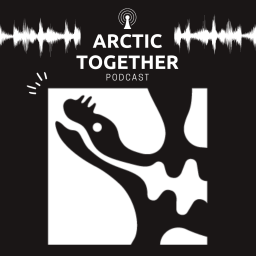 Podcast thumbnail for The Arctic Together Podcast