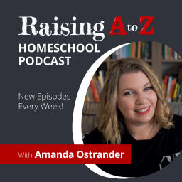 Podcast thumbnail for Raising A to Z Homeschool Podcast