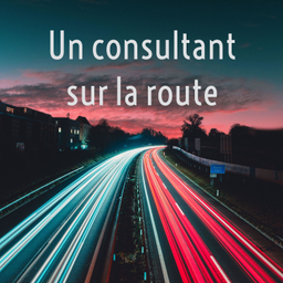 Podcast thumbnail for Un consultant sur la route