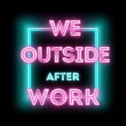 Podcast thumbnail for We Outside After Work