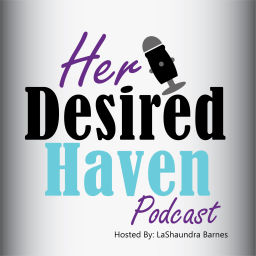 Podcast thumbnail for Her Desired Haven