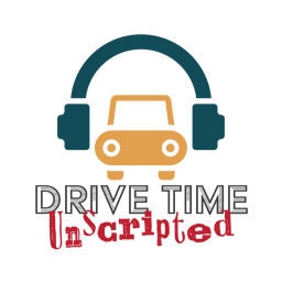 Podcast thumbnail for Drive Time Unscripted