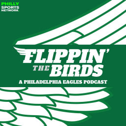 Podcast thumbnail for Flippin’ the Birds: A Philadelphia Eagles Podcast
