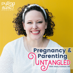 Podcast thumbnail for Pulling Curls Podcast: Pregnancy & Parenting Untangled