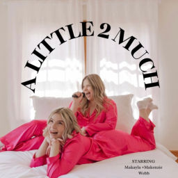 Podcast thumbnail for A Little 2 Much