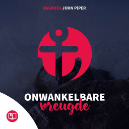 Podcast thumbnail for Onwankelbare vreugde - een dagboek van John Piper