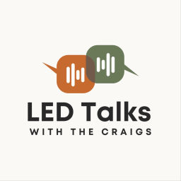 Podcast thumbnail for LED Talks with the Craigs