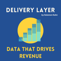Podcast thumbnail for Delivery Layer - Data That Drives Revenue