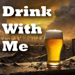 Podcast thumbnail for Drink With Me Podcast