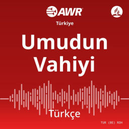Podcast thumbnail for AWR Türkçe - Umudun Vahiyi [Turkish ROH]