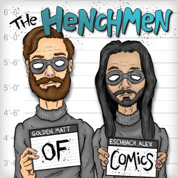 Podcast thumbnail for Henchmen of Comics