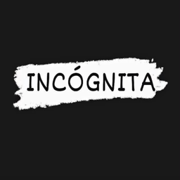 Podcast thumbnail for INCÓGNITA