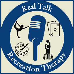Podcast thumbnail for Real Talk Recreation Therapy