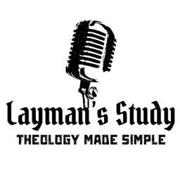 Podcast thumbnail for Layman’s Study