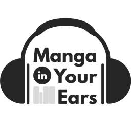 Podcast thumbnail for Manga in Your Ears