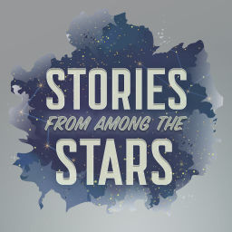 Podcast thumbnail for Stories from Among the Stars