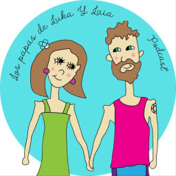 Podcast thumbnail for Los papás de Luka y Laia