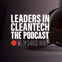 Podcast thumbnail for Leaders in Cleantech