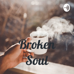Podcast thumbnail for Broken Soul