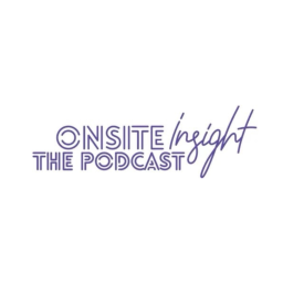 Podcast thumbnail for Onsite Insight Podcast
