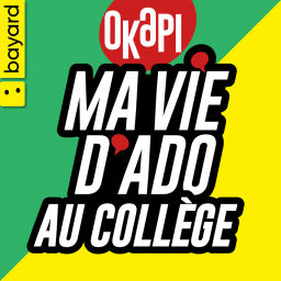 Podcast thumbnail for Ma vie d'ado au collège