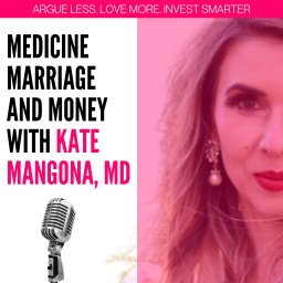 Podcast thumbnail for Medicine, Marriage & Money with Dr. Kate Mangona